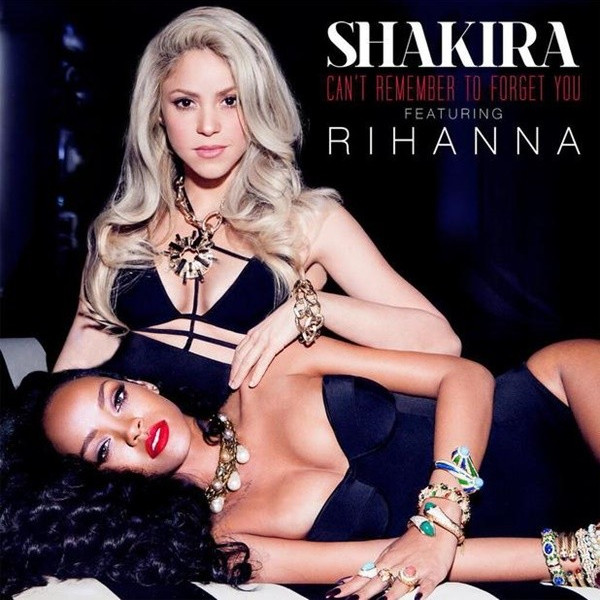 Shakira - Can't Remember to Forget You (feat. Rihanna)