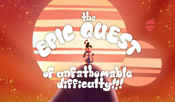 The Epic Quest of Unfathomable Difficulty!!!