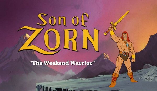 Son of Zorn - The Weekend Warrior