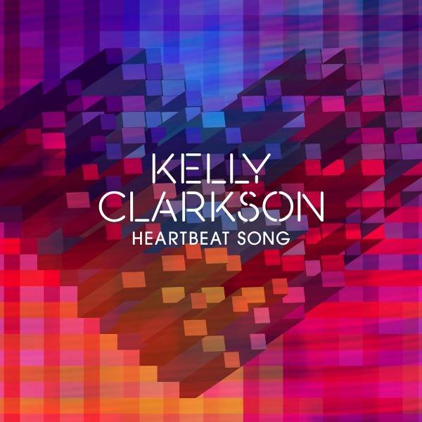 Kelly Clarkson - Heartbeat Song