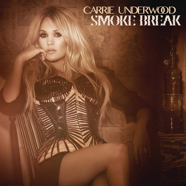 Carrie Underwood - Smoke Break