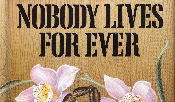 Nobody Lives for Ever review