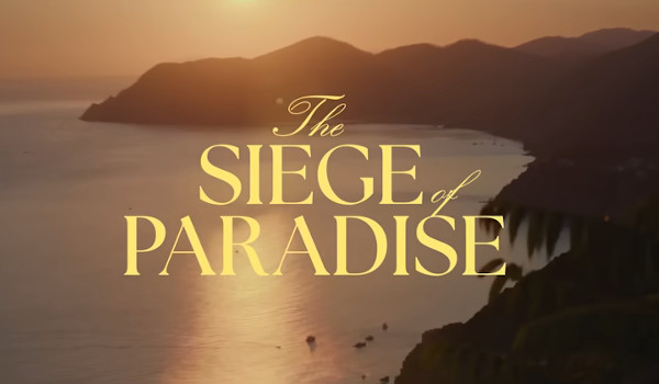 First Look – The Siege of Paradise