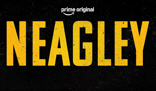 Coming Soon – Neagley (Season One)